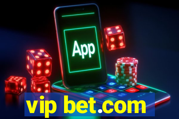 vip bet.com